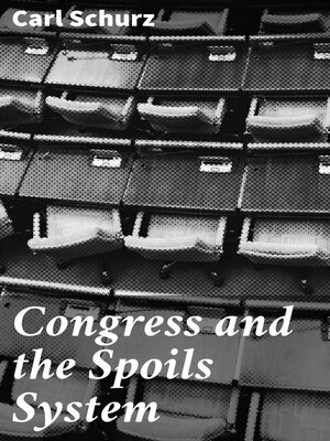 cover image of Congress and the Spoils System
